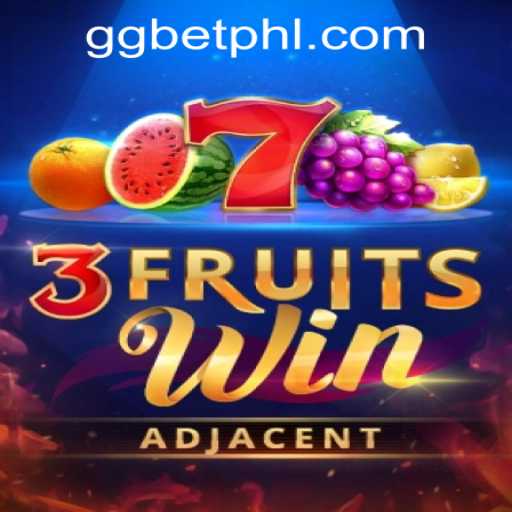 Exploring the Thrills of 3FruitsWin at GGBET PH Casino