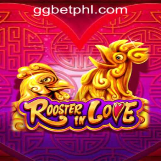 RoosterInLove: A Captivating Adventure in the World of GGBET PH Casino