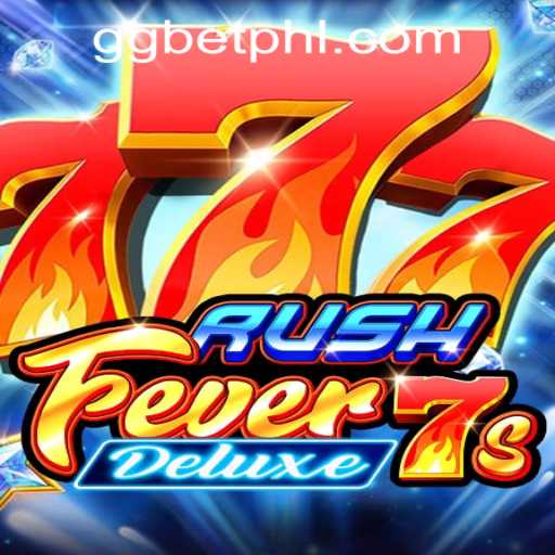 Dive into the Thrills of RushFever7sDeluxe at GGBET PH Casino