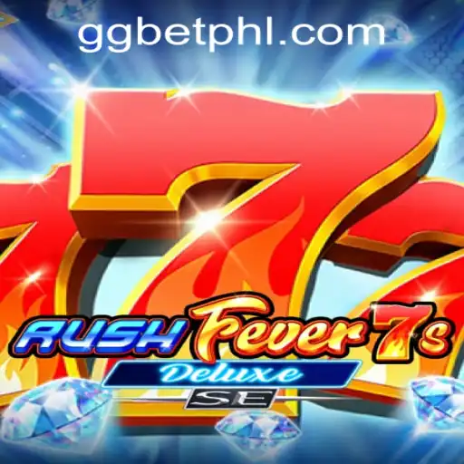Exploring the Exciting World of RushFever7sDeluxeSE at GGBET PH Casino